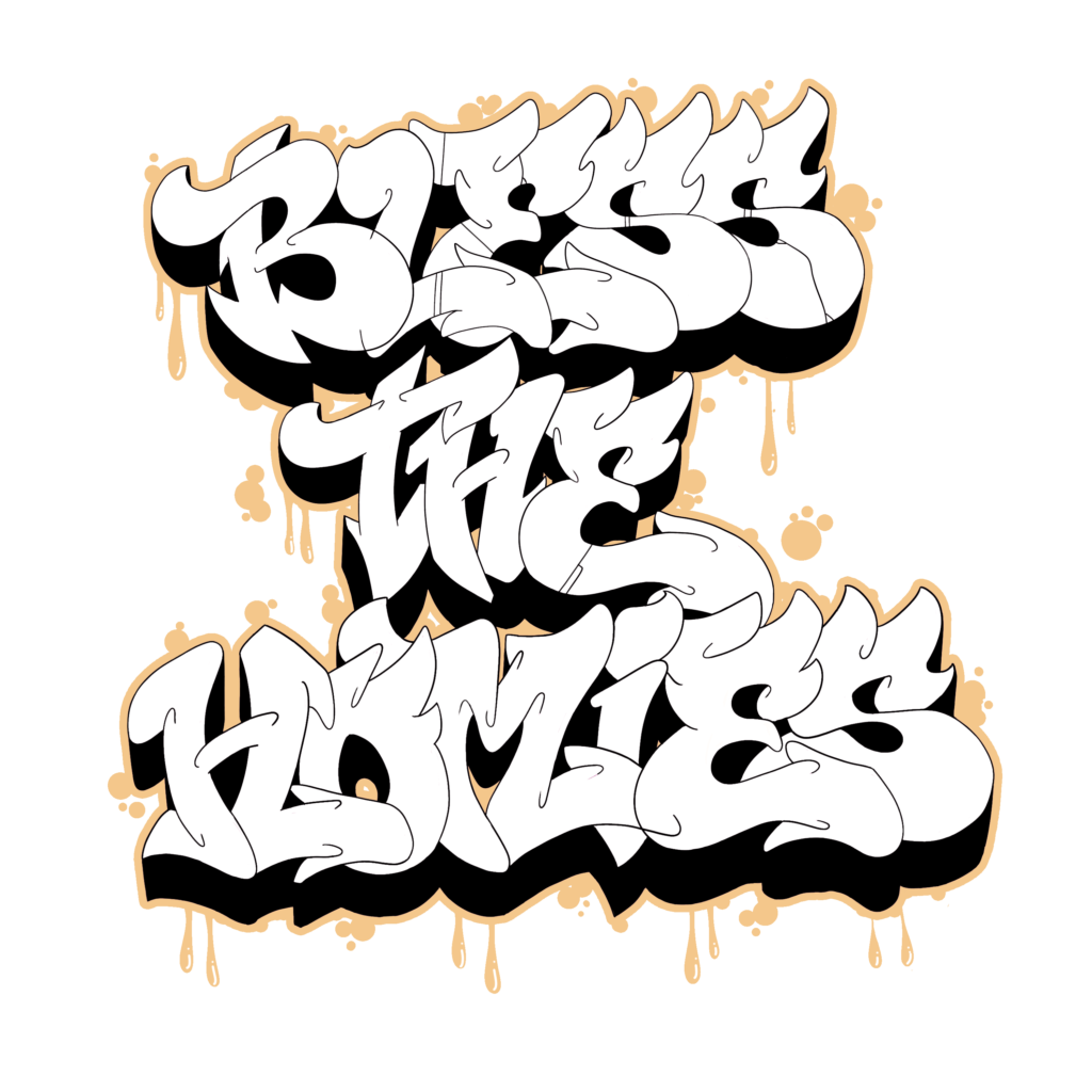 It's an art of the web site, it's write bless the homies in white color in graffiti style